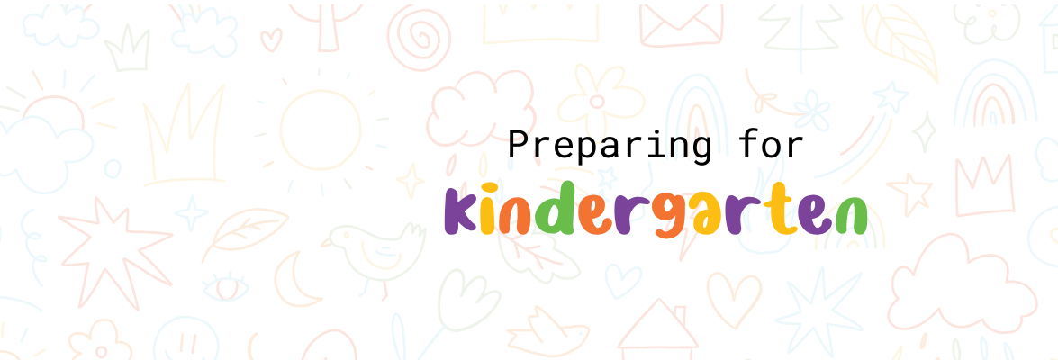 Preparing for Kindergarten: A Parent’s Complete Guide